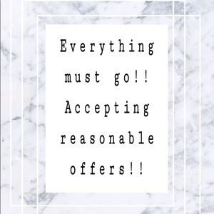 SALE: EVERYTHING MUST GO!!